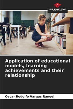 Paperback Application of educational models, learning achievements and their relationship Book