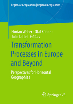 Paperback Transformation Processes in Europe and Beyond: Perspectives for Horizontal Geographies Book