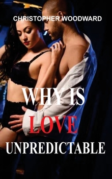 Hardcover Why Is Love Unpredictable Book