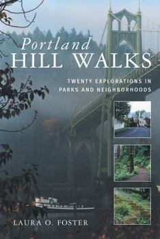 Paperback Portland Hill Walks: Twenty Explorations in Parks and Neighborhoods Book