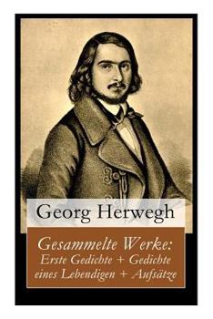 Paperback Gesammelte Werke: Erste Gedichte + Gedichte eines Lebendigen + Aufsätze [German] Book