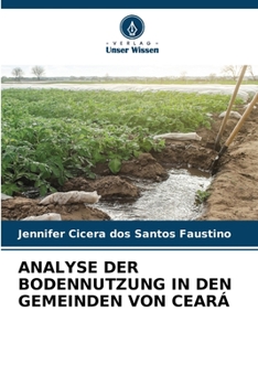Paperback Analyse Der Bodennutzung in Den Gemeinden Von Ceará [German] Book