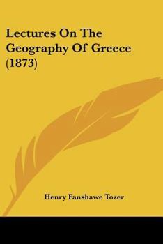 Paperback Lectures On The Geography Of Greece (1873) Book
