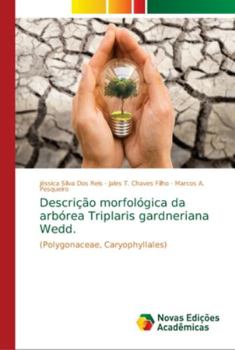 Paperback Descrição morfológica da arbórea Triplaris gardneriana Wedd [Portuguese] Book