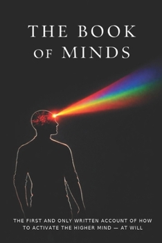 Paperback The Book of Minds: You Have Two Minds. You're Using The Wrong One. Book
