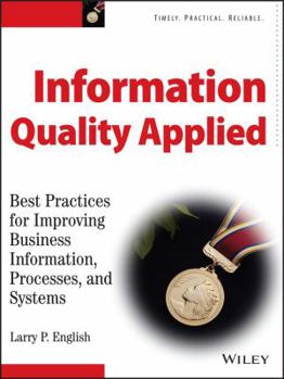 Hardcover Information Quality Applied: Best Practices for Improving Business Information, Processes, and Systems Book
