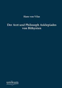 Paperback Der Arzt Und Philosoph Asklepiades Von Bithynien [German] Book