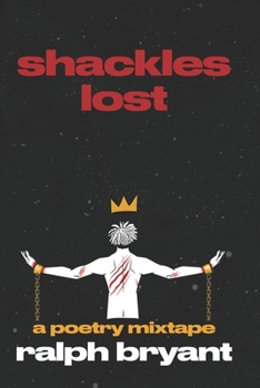 Paperback Shackles Lost: The Poetry Mixtape Book