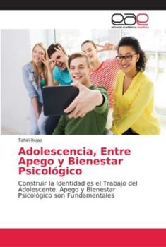Paperback Adolescencia, Entre Apego y Bienestar Psicológico [Spanish] Book