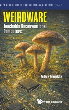 Weirdware: Touchable Unconventional Computers