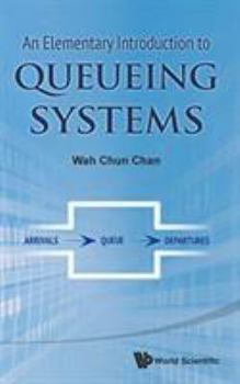 Hardcover An Elementary Introduction to Queueing Systems Book