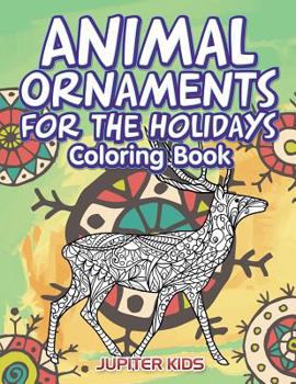 Paperback Animal Ornaments For the Holidays Coloring Book