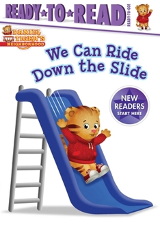 Paperback We Can Ride Down the Slide: Ready-To-Read Ready-To-Go! Book