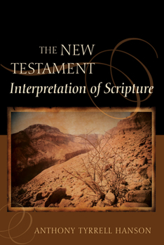 Paperback The New Testament Interpretation of Scripture Book