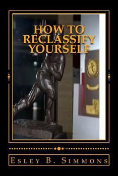 Paperback How to Reclassify Yourself Book