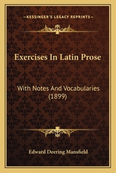 Paperback Exercises In Latin Prose: With Notes And Vocabularies (1899) Book