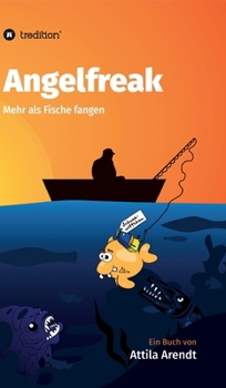 Hardcover Angelfreak: Mehr als Fische fangen [German] Book