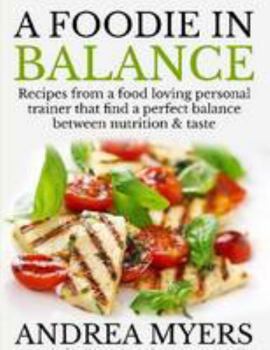 Paperback A Foodie in Balance Book