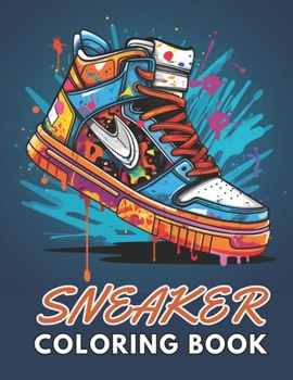 Paperback Sneaker Coloring Book: High Quality +100 Beautiful Designs Book