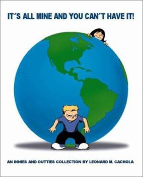 Paperback It's All Mine and You Can't Have It Book