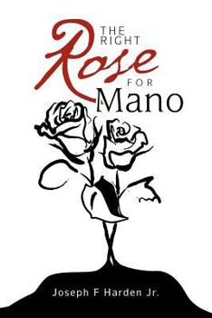 Paperback The Right Rose for Mano Book