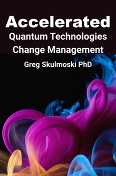 Paperback Accelerated Quantum Technologies Change Management Book