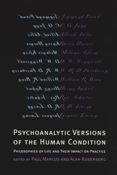 Paperback Psychoanalytic Versions of the Human Condition: Philosophies of Life and Their Impact on Practice Book
