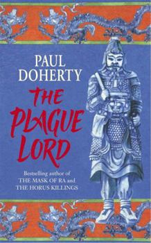 The Plague Lord: Bloody Murder at the Court of Kublai Khan (Paul Doherty Historical Mysteries)