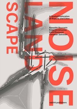 Hardcover The Noise Landscape: A Spatial Exploration of Airports and Cities Book