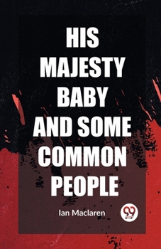 Paperback His Majesty Baby and Some Common People Book