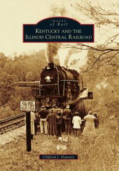 Paperback Kentucky and the Illinois Central Railroad Book
