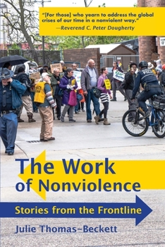 Paperback The Work of Nonviolence: Stories from the Frontline Book