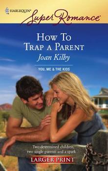 Mass Market Paperback How to Trap a Parent [Large Print] Book