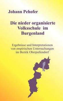 Paperback Die nieder organisierte Volksschule im Burgenland [German] Book