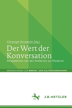 Paperback Der Wert der Konversation: Perspektiven von der Antike bis zur Moderne [German] Book