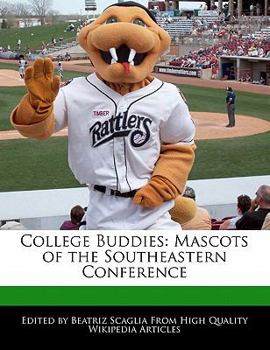 College Buddies : Mascots of the Southeastern Conference