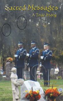 Paperback Sacred Messages: A True Story Book