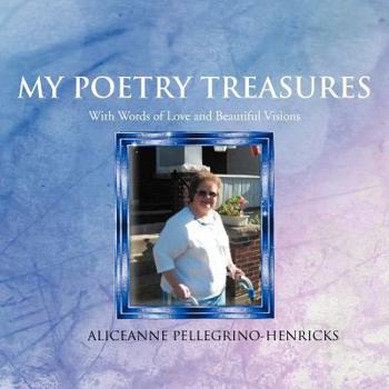 Paperback My Poetry Treasures: With Words of Love and Beautiful Visions Book