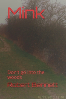Paperback Mink: Don't go into the woods Book