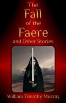 The Fall of the Faere and Other Stories - Book  of the Year of the Red Door