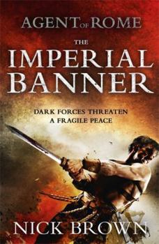 The Imperial Banner - Book #2 of the Agent of Rome