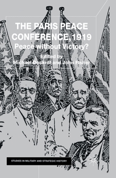 Paperback The Paris Peace Conference, 1919: Peace Without Victory? Book