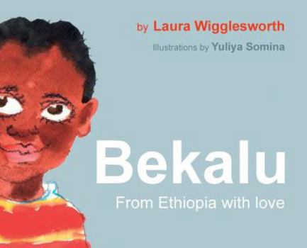 Hardcover Bekalu: from Ethiopia with Love Book