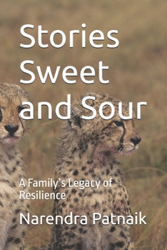 Stories Sweet and Sour: A Family’s Legacy of Resilience