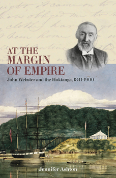 Paperback At the Margin of Empire: John Webster and Hokianga, 1841-1900 Book