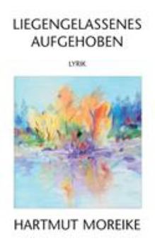 Paperback Liegengelassenes aufgehoben: Lyrik [German] Book