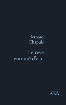 Paperback Le Reve Entoure D Eau [French] Book