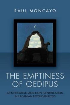 Paperback The Emptiness of Oedipus: Identification and Non-Identification in Lacanian Psychoanalysis Book