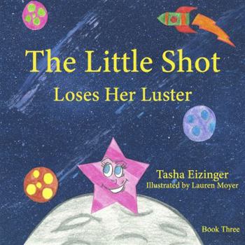 Paperback The Little Shot Loses Her Luster (The Little Shot Series) Book