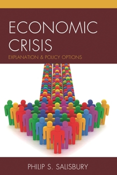 Hardcover Economic Crisis: Explanation and Policy Options Book